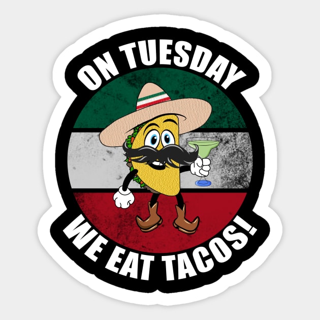 On Tuesdays we eat tacos Tom Taco Sticker by Carrie T Designs